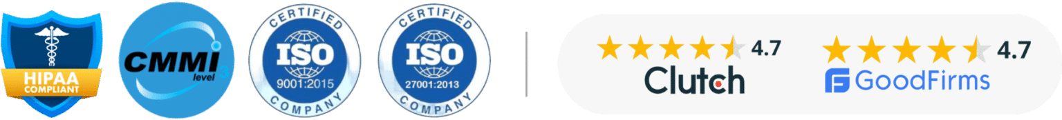 HIPAA Compliant, CMMI, ISO 9001, ISO 27001 certified — Clutch 4.7, GoodFirms 4.7